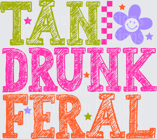 I Am Drunk Feral Text Design with Smiling Flower