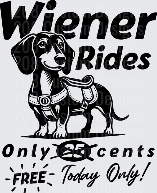 Dachshund Wiener Dog Rides Free Today Only Funny Pun Design