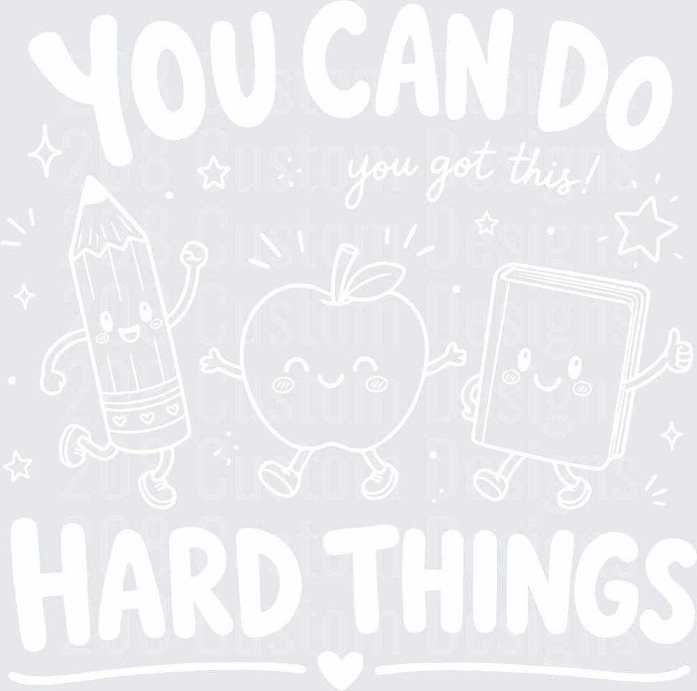 You Can Do Hard Things  White