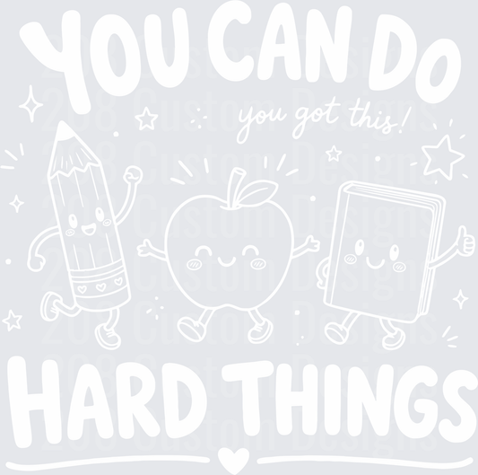You Can Do Hard Things  White