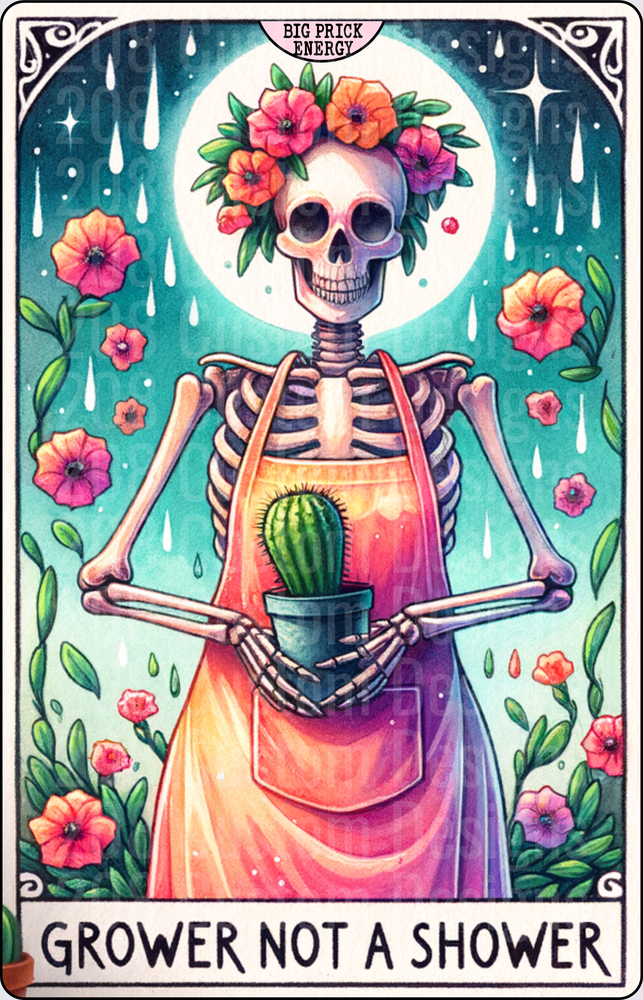 Grower Not a Shower Skeleton with Flower Crown and Cactus