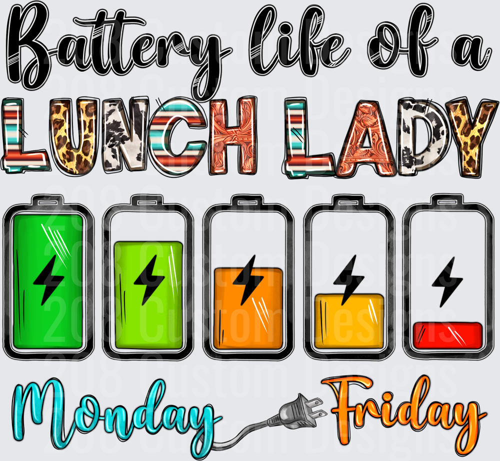 Battery Life of a Lunch Lady Monday to Friday Draining