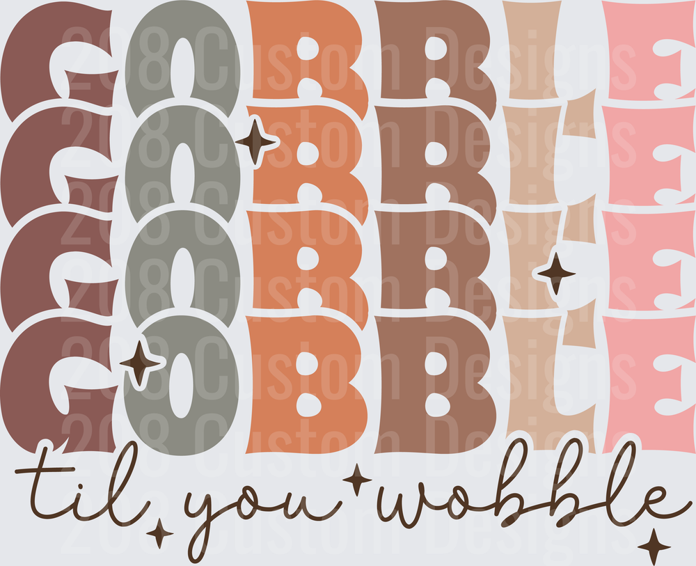 Gobble Til You Wobble Retro Stacked Letter Thanksgiving