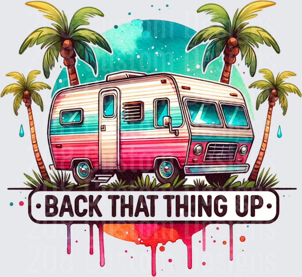 Back That Thing Up Retro RV Camper with Palm Trees