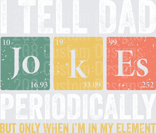 Dad Jokes Periodic Table Elements Chemistry Humor Design