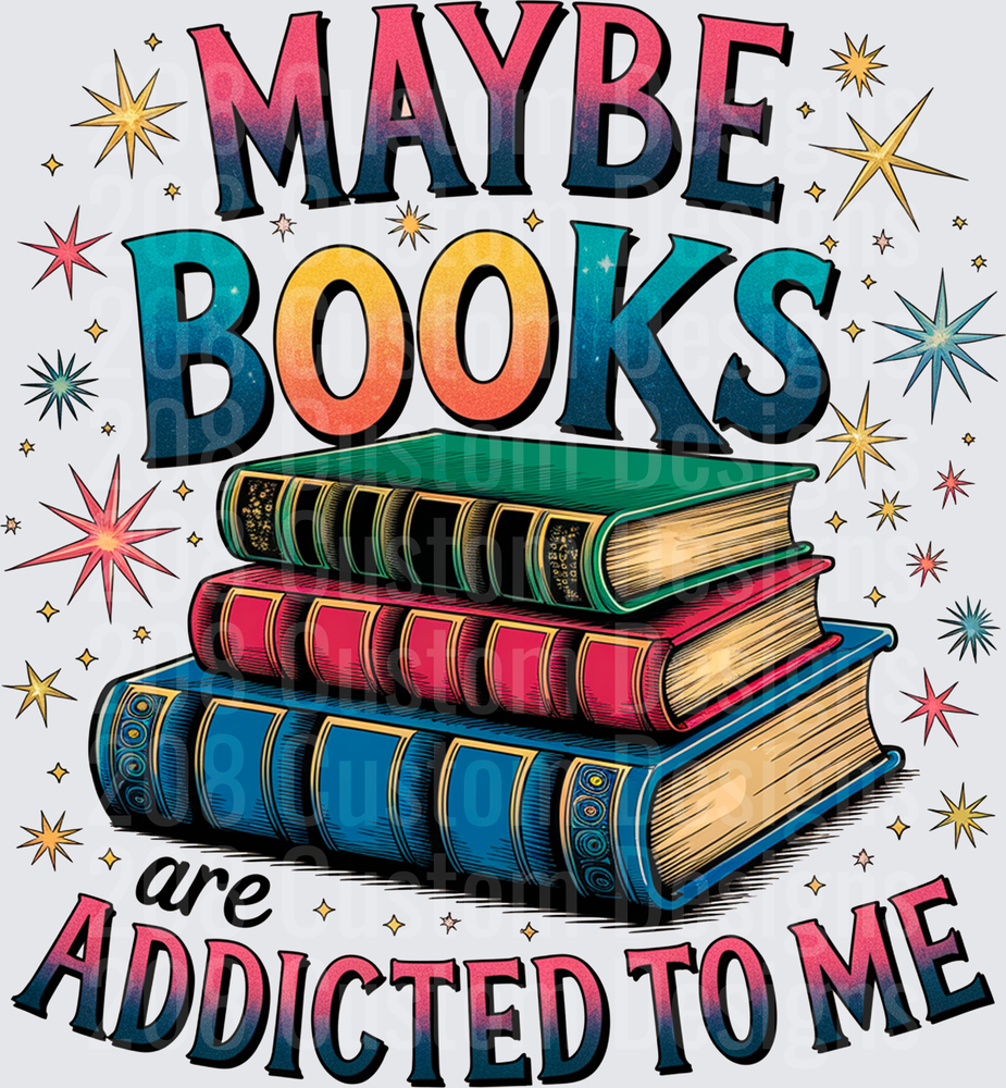 Maybe Books Are Addicted To Me Funny Reading Quote with Stacked Books and Stars