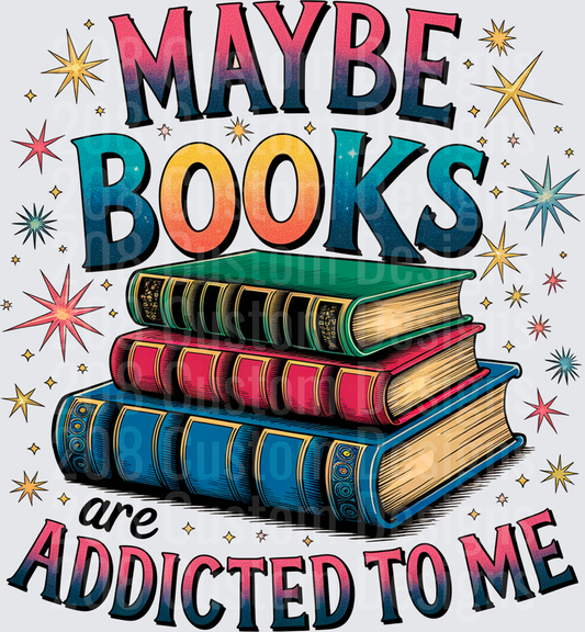 Maybe Books Are Addicted To Me Funny Reading Quote with Stacked Books and Stars