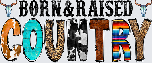 Born and Raised Country Text with Cow Skulls and Western Patterns