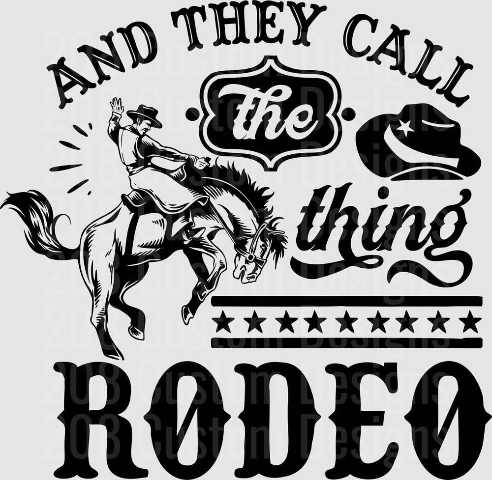 And They Call The Thing Rodeo Cowboy Bronco Rider with Stars