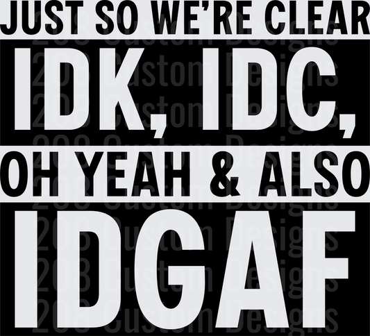 Just So We're Clear IDK IDC Oh Yeah and Also IDGAF Typography