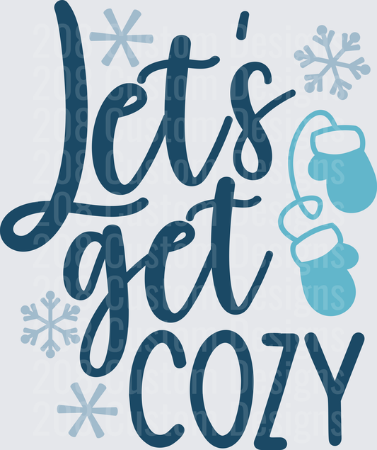 Let's Get Cozy Winter Quote with Mittens and Snowflakes