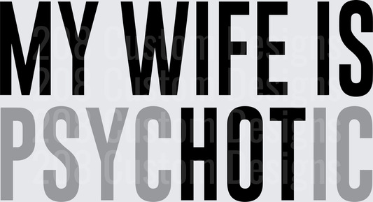 My Wife Is Psychotic Bold Typography Design