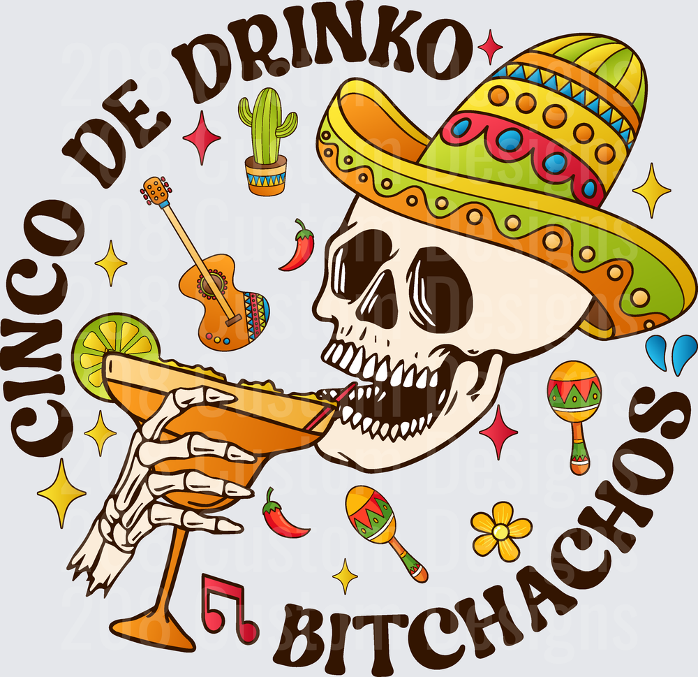 Cinco De Drinko Bitchachos Skull Sombrero Margarita