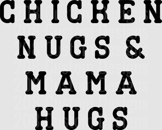 Chicken Nugs And Mama Hugs