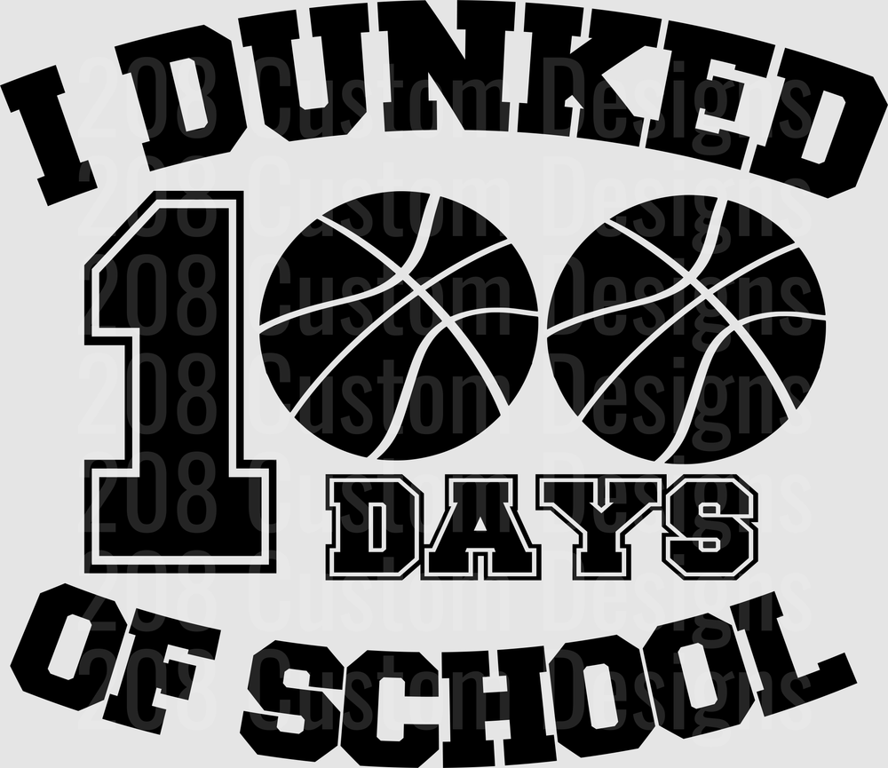 I Dunked 100 Days of School Basketball Typography