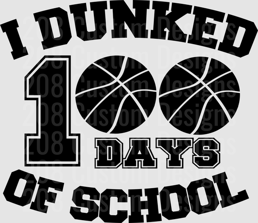 I Dunked 100 Days of School Basketball Typography