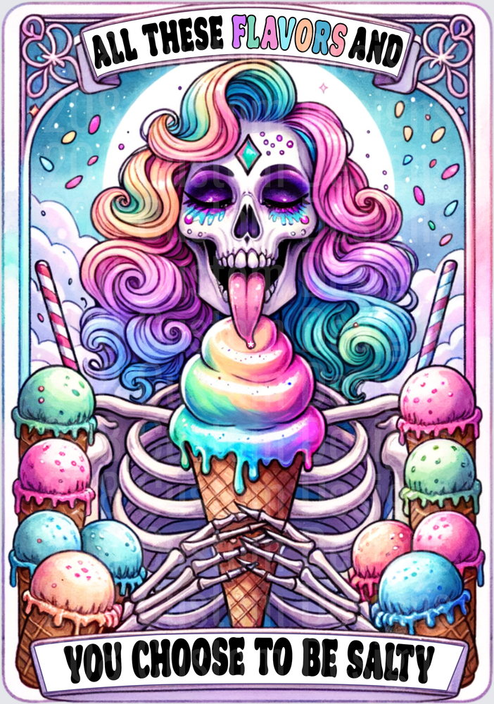 Sugar Skull Ice Cream Skeleton with Rainbow Hair All These Flavors You Choose To Be Salty
