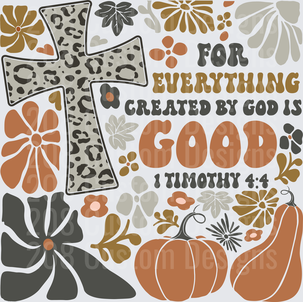 For Everything Created By God Is Good 1 Timothy 4:4 Leopard Cross Fall Design