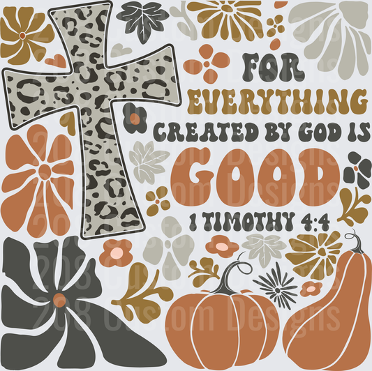 For Everything Created By God Is Good 1 Timothy 4:4 Leopard Cross Fall Design